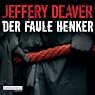 H&ouml;rbuch Der faule Henker (Lincoln Rhyme 5)