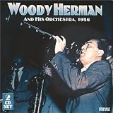 Woody Herman & His Orchestra: 1956