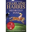 Definitely Dead (Sookie Stackhouse, Book 6) ~ Charlaine Harris