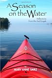 A Season on the Water: Reflections from the Red Kayak