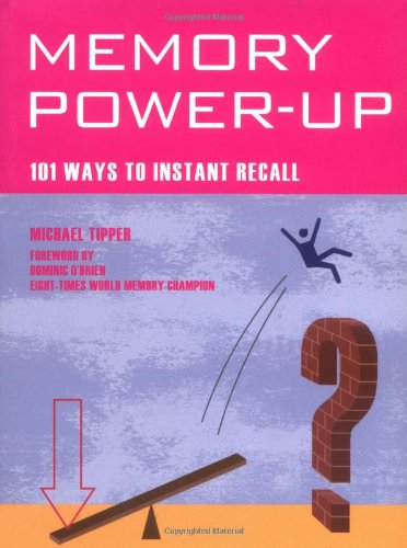 Memory Power Up: 101 Ways to Instant Recall (Mind Zone)