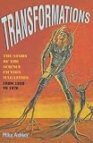 Transformations: Volume 2 in the History of the Science Fiction Magazine, 1950-1970: The History of the Science Fiction Magazine from 1950 to 1970: v. 2 (Liverpool Science Fiction Texts & Studies)