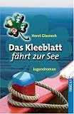 Produkt-Bild: Das Kleeblatt f&auml;hrt zur See: Jugendroman