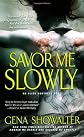 Savor Me Slowly