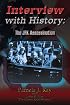 Interview with History: The JFK Assassination