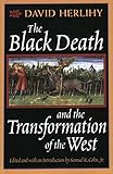 The Black Death and the Transformation of the West