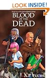 Blood of the Dead: A Zombie Novel (Undead World Trilogy, Book One)