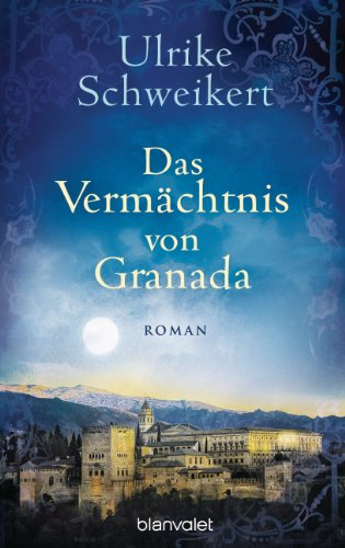 Das Vermächtnis von Granada: Roman (La Caminata-Romane 2) (German Edition)