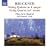 Bruckner: String QUINTET in F Major; String Quartet in C minor
