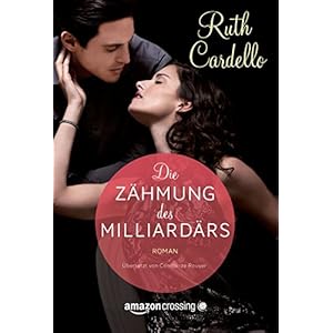 Die Zähmung des Milliardärs