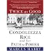 Twice as Good: Condoleezza Rice and Her Path to Power