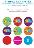 Visible Learning: A Synthesis of Over 800 Meta-Analyses Relating to Achievement