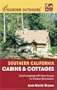 Foghorn Outdoors Southern California Cabins and Cottages: Great Lodgings with Easy Access to Outdoor Recreation