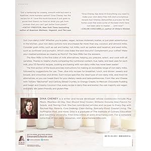 The New Milks: 100-Plus Dairy-Free Recipes for Making and Cooking with Soy, Nut, Seed, Grain, and Coconut Milks