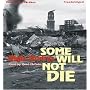 Some Will Not Die