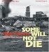 Some Will Not Die