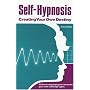 Self Hypnosis: Creating Your Own Destiny