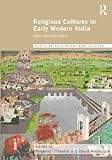Religious cultures in early modern India : new perspectives