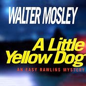 A Little Yellow Dog: An Easy Rawlins Mystery | Walter Mosley