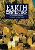 Earth Construction: A Comprehensive Guide (Encyclopaedia of Earth Construction)