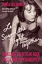 Let's Spend the Night Together: Backstage Secrets of Rock Muses and Supergroupies