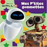 Wall.e : Mes p'tites gommettespar Disney