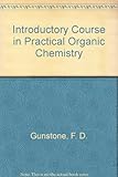 An introductory course in practical organic chemistry