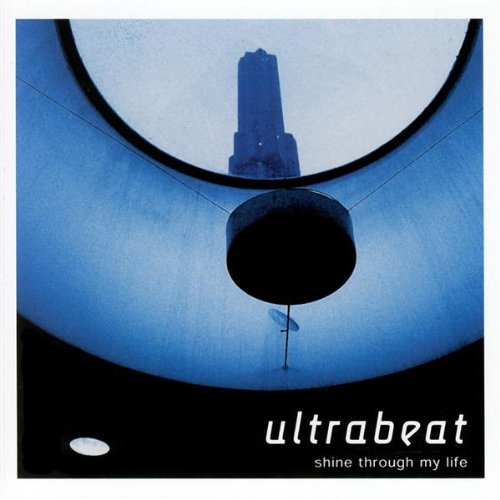 Ultrabeat - Shine Through My Life - Zortam Music