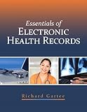 Essentials of Electronic Health Records