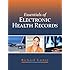 Essentials of Electronic Health Records