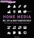 Home Media - PC, TV & Hi-Fi vernetzen: So bringen Sie Film, Bilder und Musik zusammen (DIGITAL lifeguide)