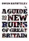 A guide to the new ruins of Great Britain
