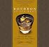 Bourbon at its Best: The Lore and Allure of America's Finest Spirits