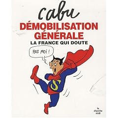 D�mobilisation g�n�rale : La France qui doute