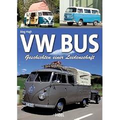 VW Bus: Geschichten einer Leidenschaft