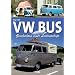 VW Bus: Geschichten einer Leidenschaft