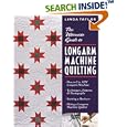 The Ultimate Guide to Longarm Machine Quilting: How to Use Any Longarm Machine: Techniques, Patterns and Pantographs:... by Linda Taylor