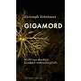 GIGAMORD: Nicht nur m�glich. Sondern wahrscheinlich