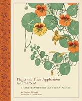 Plants and Their Application to Ornament: A Nineteenth-Century Design Primer