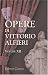Book Le opere di Vittorio Alfieri: Volume 12. Opere varie filosofico-politiche in prosa e in versi