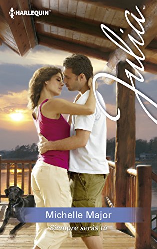 Siempre serás tú (Julia) (Spanish Edition)