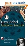 Galileos Tochter: Eine Geschichte von der Wissenschaft, den Sternen und der Liebe