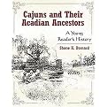 Cajuns and Their Acadian Ancestors (A Young Readers History) (Hardcover)