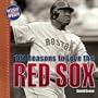 101 Reasons to Love the Red Sox (Revised)