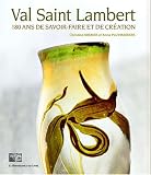 Revue La Renaissance du Livre  / Val Saint Lambert : 180 ans de savoir-faire et de création