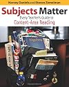 Subjects Matter: Every Teacher's Guide to Content-Area Reading