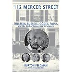 112 Mercer Street: Einstein, Russell, Godel, Pauli, and the End of Innocence in Science book cover