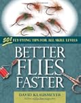 Better Flies Faster: 501 Fly-Tying Ti...
