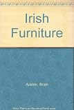 Irish furniture : papers presented at the Symposium of the Furniture History Society on 6 February 1999 at the Victoria and Albert Museum, London