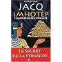 Imhotep, l'inventeur de l'�ternit� : Le secret de la pyramide